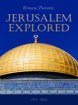 cover image of Jerusalem Explored (Volume 1&2)